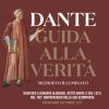 Dante Guida alla verità locandina lectura Dantis